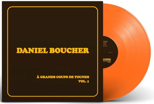 Daniel Boucher / With great blows of tunes, Vol. 1 - LP ORANGE