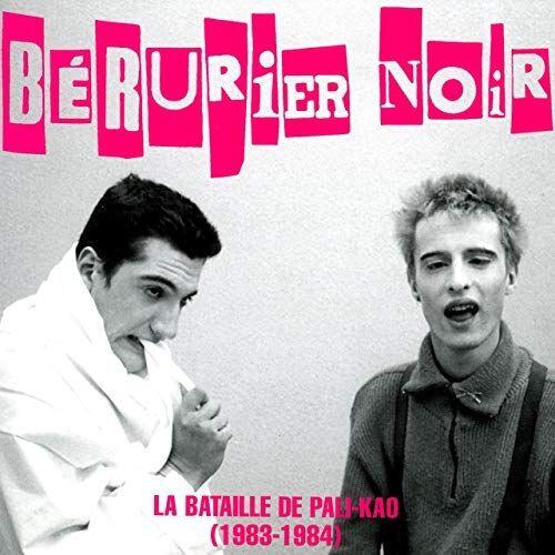 Bérurier Noir / The Battle of Pali-Kao (1983-1984) - CD