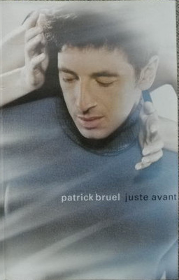 Patrick Bruel / Juste Avant - K7 Used