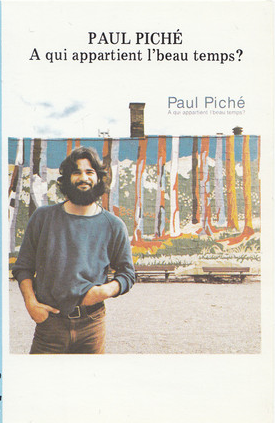 Paul Piché / Who Owns The Beautiful Weather? - K7 Used