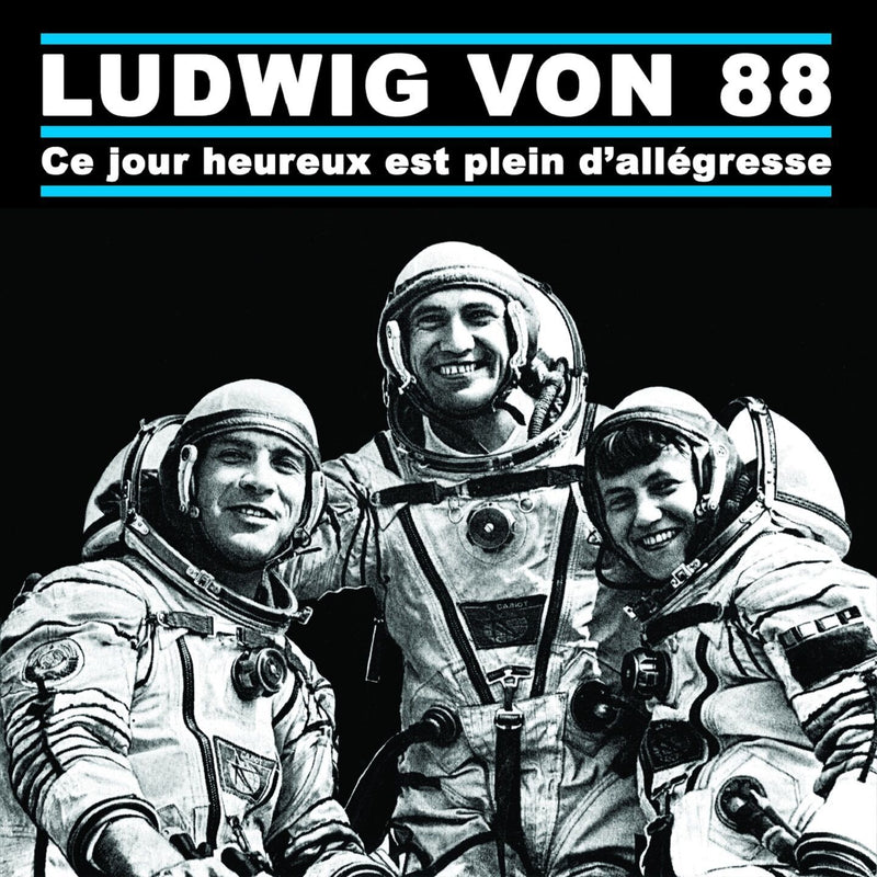 Ludwig von 88 / Ce jour heureux est plein d&