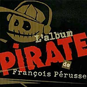 François Pérusse / The Pirate Album - CD