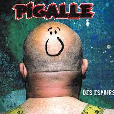 Pigalle / Des Espoirs - CD